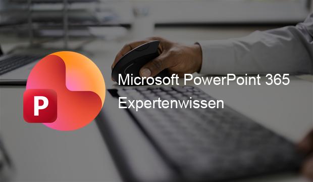 Vorschaubild für das Training Microsoft PowerPoint 365 – Expertenwissen